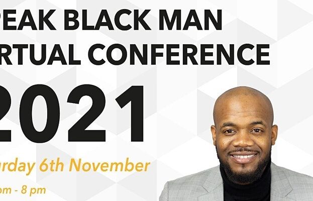 Speak Black Man Conference 2021 - Black History Month 2023