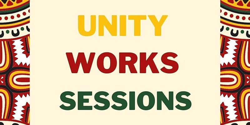 Unity Works Sessions - Black History Month 2025